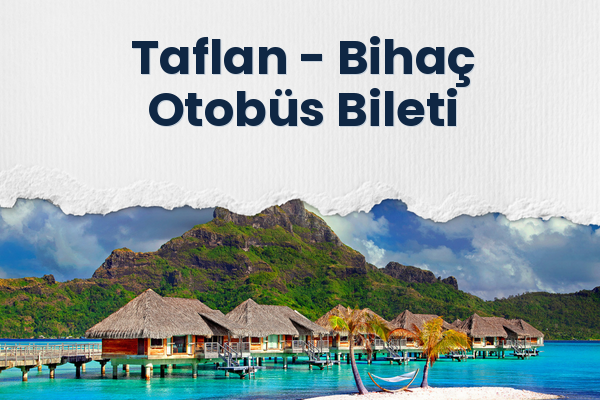 Taflan → Bihaç Otobüs Bileti