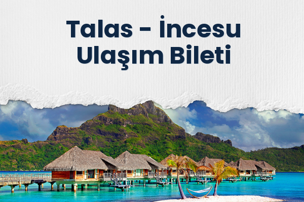 Talas → İncesu Ulaşım Bileti