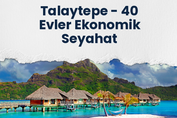 Talaytepe → 40 Evler Ekonomik Seyahat
