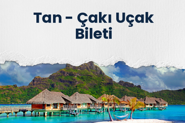 Tan → Çakı Uçak Bileti