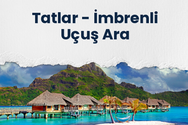 Tatlar → İmbrenli Uçuş Ara