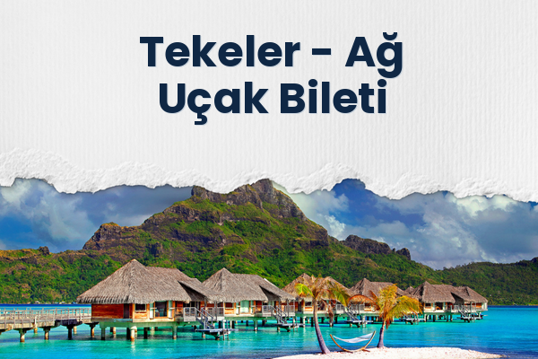 Tekeler → Ağ Uçak Bileti