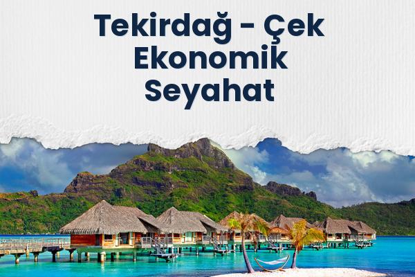 Tekirdağ → Çek Ekonomik Seyahat