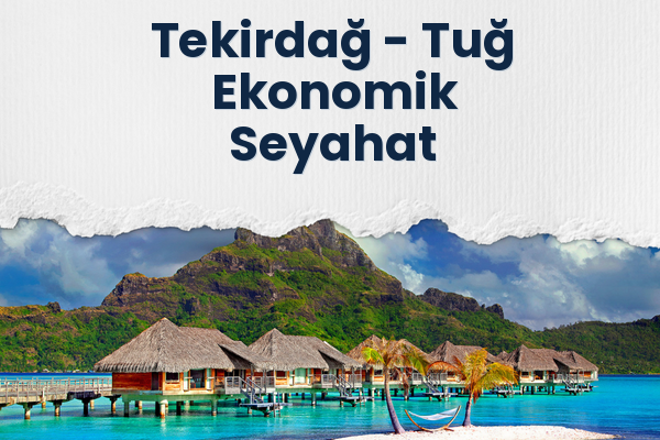 Tekirdağ → Tuğ Ekonomik Seyahat