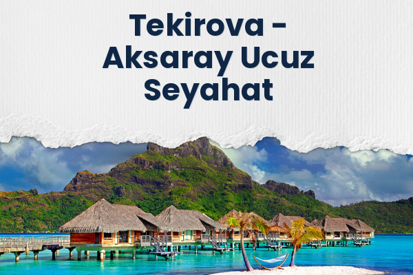 Tekirova → Aksaray Ucuz Seyahat