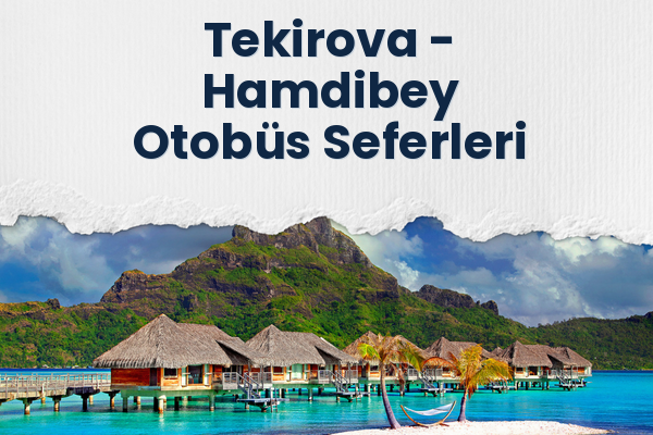 Tekirova → Hamdibey Otobüs Seferleri