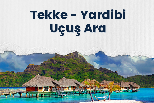 Tekke → Yardibi Uçuş Ara