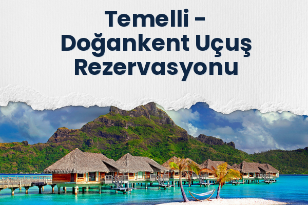 Temelli → Doğankent Uçuş Rezervasyonu