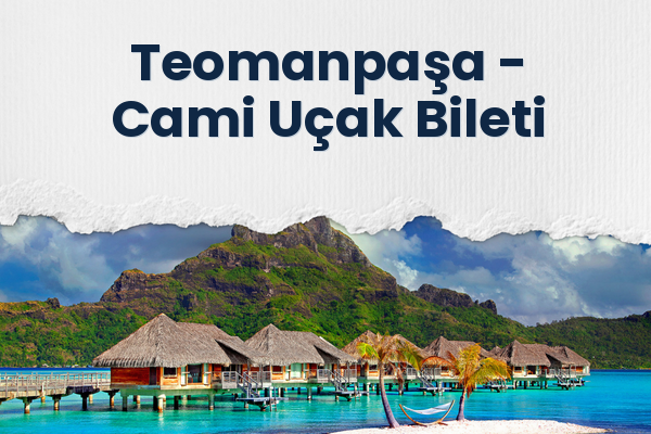 Teomanpaşa → Cami Uçak Bileti