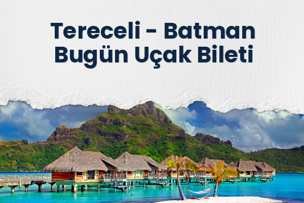 Tereceli → Batman Bugün Uçak Bileti