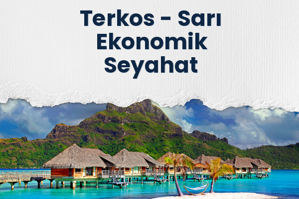 Terkos → Sarı Ekonomik Seyahat