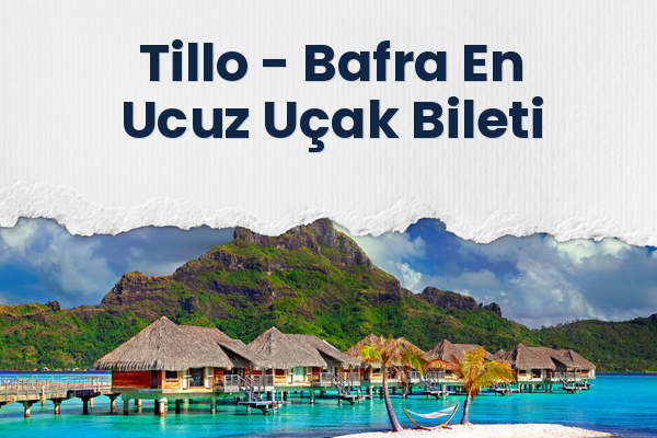 Tillo → Bafra En Ucuz Uçak Bileti