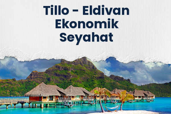 Tillo → Eldivan Ekonomik Seyahat