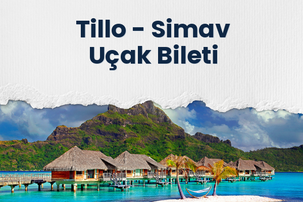 Tillo → Simav Uçak Bileti