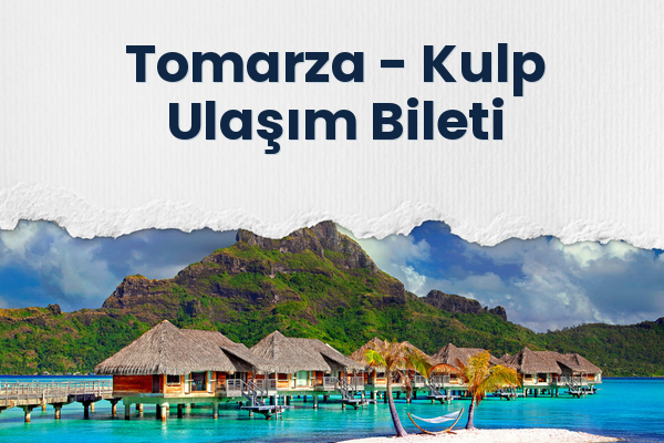 Tomarza → Kulp Ulaşım Bileti