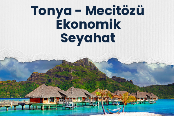 Tonya → Mecitözü Ekonomik Seyahat
