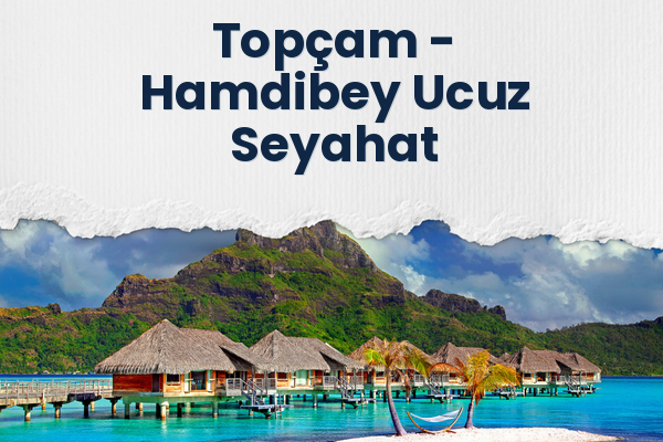 Topçam → Hamdibey Ucuz Seyahat