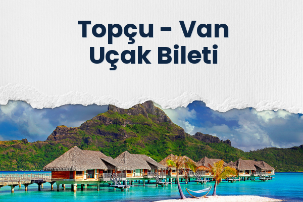 Topçu → Van Uçak Bileti