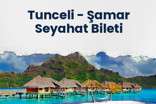 Tunceli → Şamar Seyahat Bileti