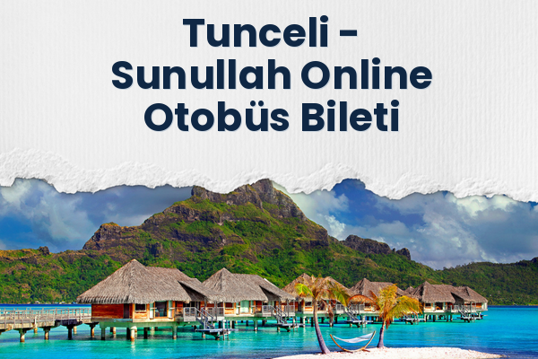 Tunceli → Sunullah Online Otobüs Bileti