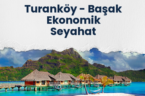 Turanköy → Başak Ekonomik Seyahat