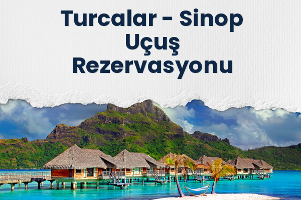 Turcalar → Sinop Uçuş Rezervasyonu