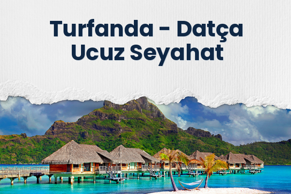 Turfanda → Datça Ucuz Seyahat