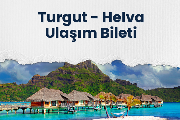 Turgut → Helva Ulaşım Bileti