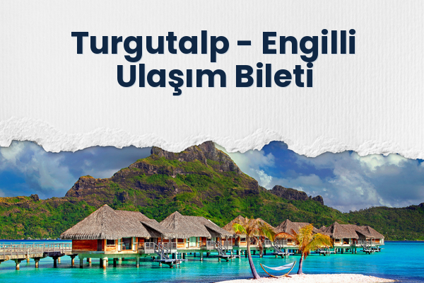 Turgutalp → Engilli Ulaşım Bileti