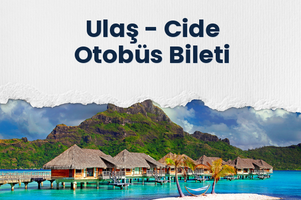 Ulaş → Cide Otobüs Bileti