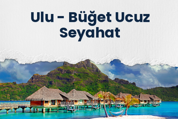 Ulu → Büğet Ucuz Seyahat