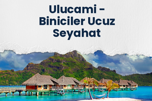 Ulucami → Biniciler Ucuz Seyahat