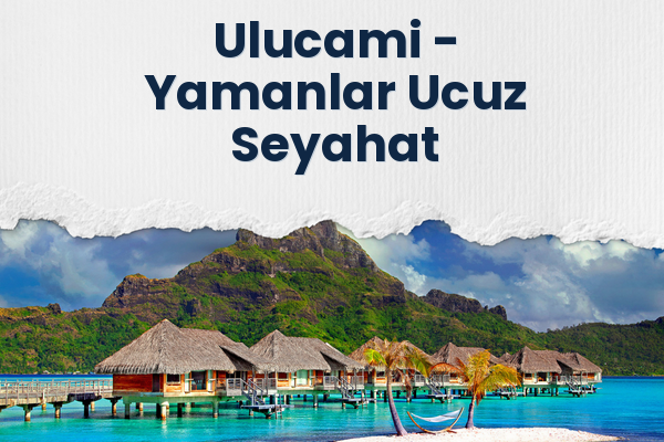 Ulucami → Yamanlar Ucuz Seyahat