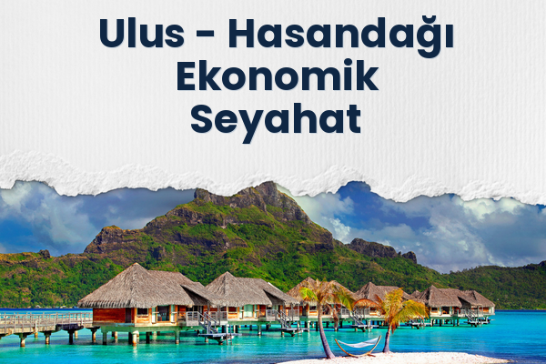 Ulus → Hasandağı Ekonomik Seyahat