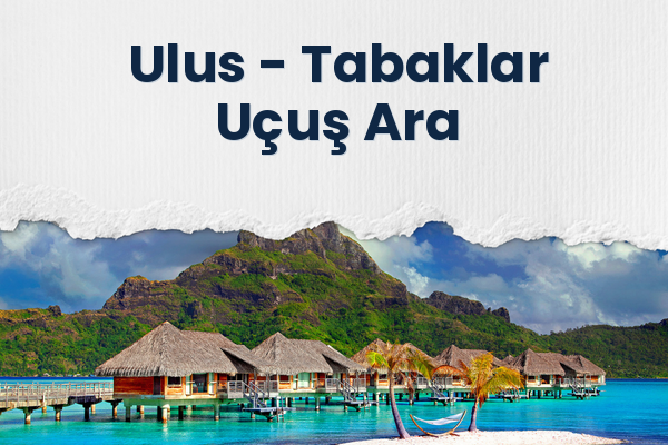 Ulus → Tabaklar Uçuş Ara