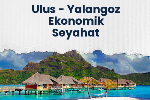 Ulus → Yalangoz Ekonomik Seyahat