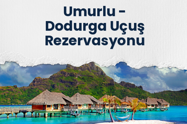 Umurlu → Dodurga Uçuş Rezervasyonu