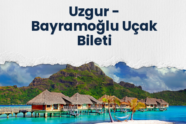 Uzgur → Bayramoğlu Uçak Bileti