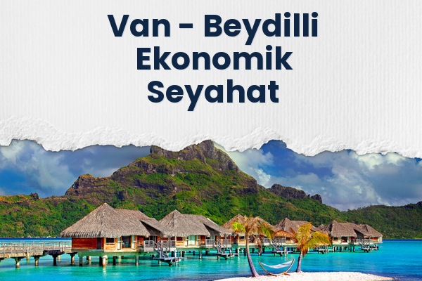 Van → Beydilli Ekonomik Seyahat