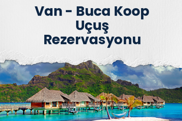 Van → Buca Koop Uçuş Rezervasyonu