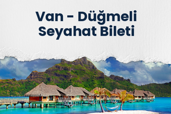 Van → Düğmeli Seyahat Bileti