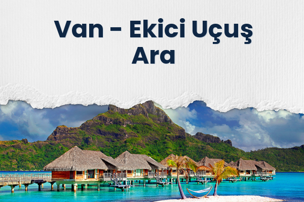 Van → Ekici Uçuş Ara