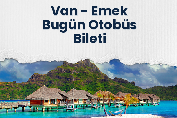 Van → Emek Bugün Otobüs Bileti