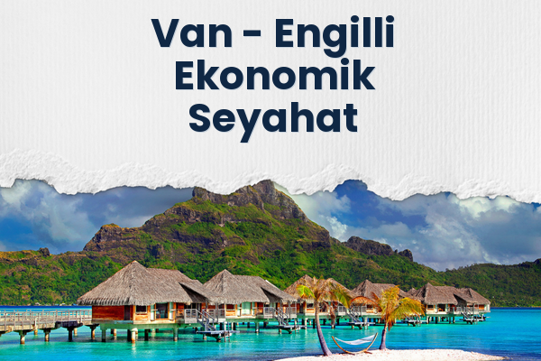 Van → Engilli Ekonomik Seyahat