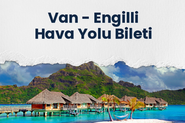 Van → Engilli Hava Yolu Bileti