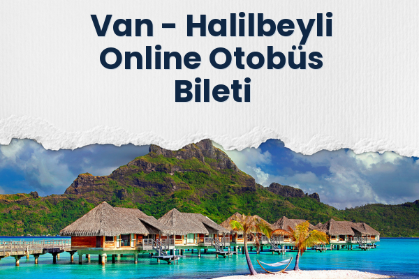 Van → Halilbeyli Online Otobüs Bileti