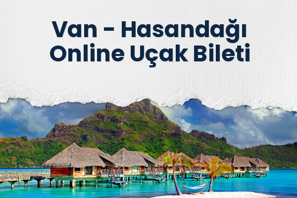 Van → Hasandağı Online Uçak Bileti