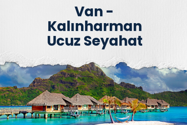 Van → Kalınharman Ucuz Seyahat