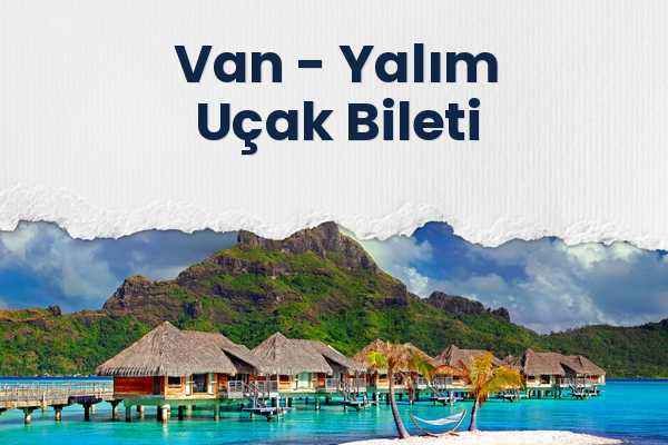 Van → Yalım Uçak Bileti