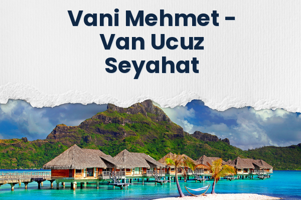 Vani Mehmet → Van Ucuz Seyahat